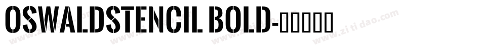 OswaldStencil Bold字体转换